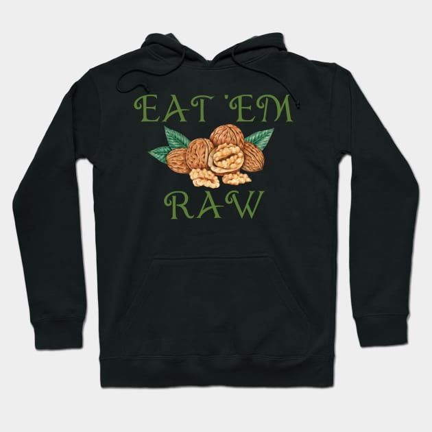 Eat 'em raw Hoodie by StarWheel